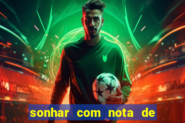 sonhar com nota de 5 reais no jogo do bicho